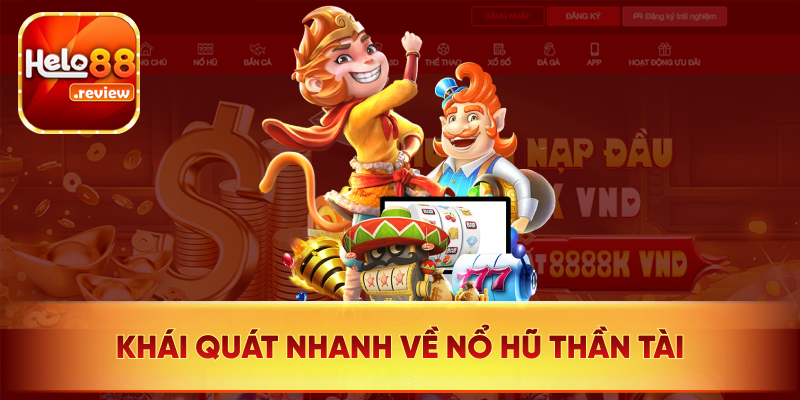 Giới thiệu nhanh về nổ hũ thần tài